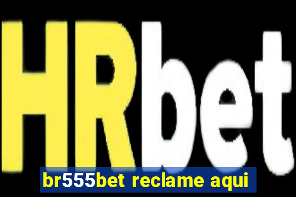 br555bet reclame aqui